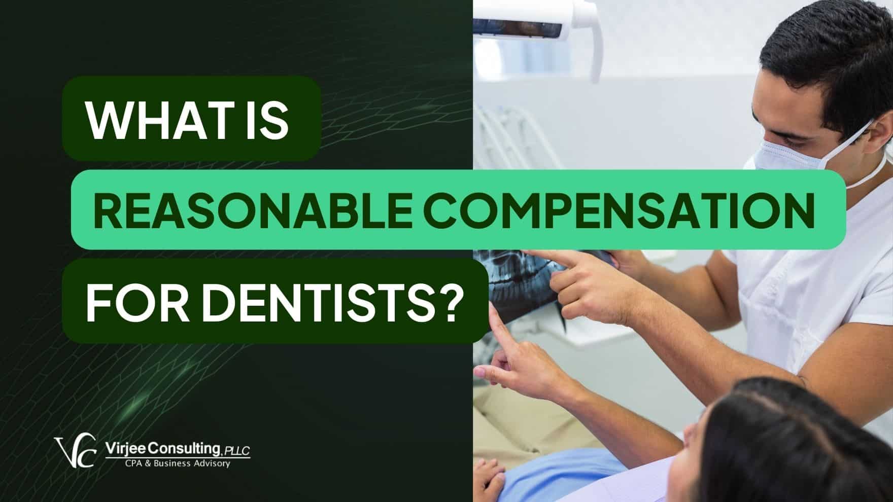 Reasonable Compensation For Dentists